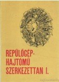 Radovszky György - Repülőgéphajtómű szerkezettan I.kötet