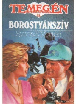Morton, Sylvia F. - Borostyánszív Morton, Sylvia F. - Borostyánszív, Budapest 1991 antikvár könyv