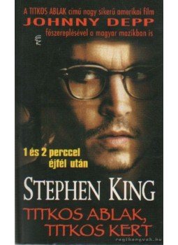 Stephen King - Titkos ablak, titkos kert Stephen King - Titkos ablak, titkos kert, Budapest 2004 antikvár könyv