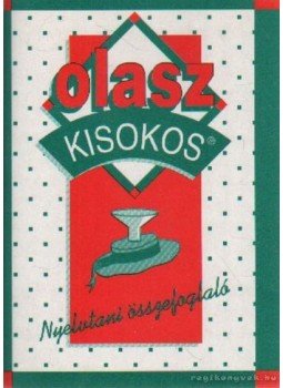 Termelné Györke Judit, Somlai Katalin - Olasz kisokos Termelné Györke Judit, Somlai Katalin - Olasz kisokos, 1994 antikvár könyv