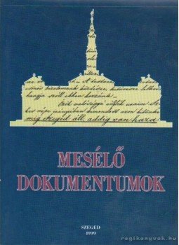 Farkas Csaba - Mesélő dokumentumok Farkas Csaba - Mesélő dokumentumok, Szeged 1999 antikvár könyv