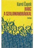 Karel Capek - Harc a szalamandrákkal