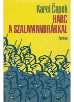 Karel Capek - Harc a szalamandrákkal, Budapest 1986 antikvár könyv
