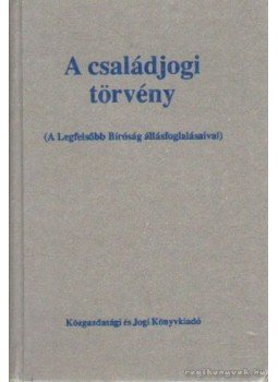 Makai Katalin - A családjogi törvény Makai Katalin - A családjogi törvény, Budapest 1993 antikvár könyv