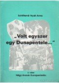 Schlitterné Nyuli Anna - Volt egyszer egy Dunapentele
