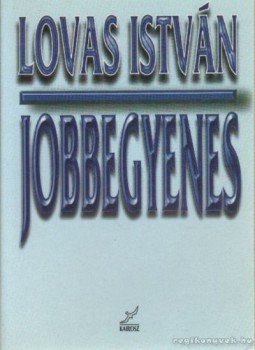 Lovas István - Jobbegyenes Lovas István - Jobbegyenes, 0 antikvár könyv
