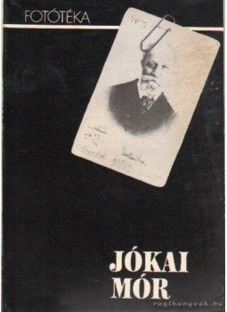 E. Csorba Csilla - Jókai Mór E. Csorba Csilla - Jókai Mór, Budapest 1981 antikvár könyv