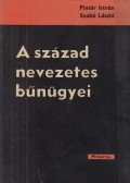 Dr. Szabó László,Pintér István - A század nevezetes bűnügyei