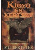 Müller Péter - Kígyó és kereszt
