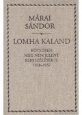 Márai Sándor - Lomha kaland