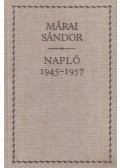 Márai Sándor - Napló 1945-1957