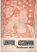 Szirmai Marianne (szerk.) - Lányok, asszonyok Évkönyve 1974