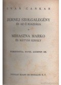 Cankar, Ivan - Jernej szolgalegény és az ő igazsága - Mihaszna Marko és Mátyás király