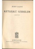 Bibó Lajos - Kétlelkű szerelem