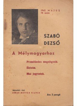 Szabó Dezső - A Mélymagyarhoz Szabó Dezső - A Mélymagyarhoz, Budapest 1942 antikvár könyv