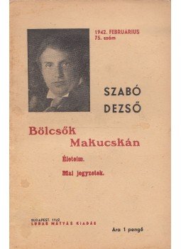 Szabó Dezső - Bölcsők Makucskán Szabó Dezső - Bölcsők Makucskán, Budapest 1942 antikvár könyv