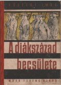 Kőszegi Imre - A diákszázad becsülete