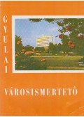 Implom József - Gyulai városismertető