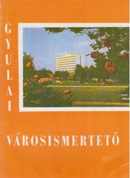 Implom József - Gyulai városismertető Implom József - Gyulai városismertető, Gyula 1973 antikvár könyv