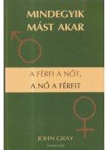 John Gray - Mindegyik mást akar