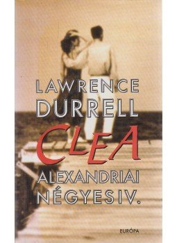 Durrell, Lawrence - Clea - Alexandriai négyes IV. Durrell, Lawrence - Clea - Alexandriai négyes IV., Budapest 2000 antikvár könyv