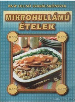 Fehér Sándor - Mikrohullámú ételek,  0 antikvár könyv