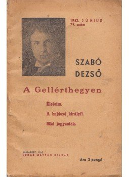 Szabó György - A Gellérthegyen Szabó György - A Gellérthegyen, Budapest 1942 antikvár könyv