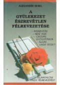 Seibel, Alexander - A gyülekezet észrevétlen félrevezetése