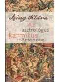 Izing Klára - Az asztrológus karmikus történetei
