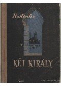 Pavlenko - Két király