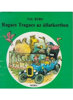 Biro, Val - Ragacs Tragacs az állatkertben Biro, Val - Ragacs Tragacs az állatkertben, Budapest 1988 antikvár könyv