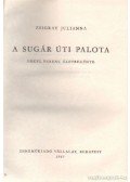Zsigray Julianna - A Sugár úti palota