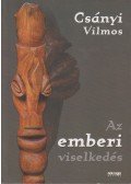 Csányi Vilmos - Az emberi viselkedés