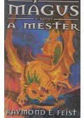 Raymond E. Feist - Mágus: A mester II. kötet