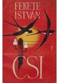 Fekete István - Csi - Történetek állatokról és emberekről
