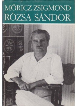 Móricz Zsigmond - Rózsa Sándor Móricz Zsigmond - Rózsa Sándor, Budapest 1987 antikvár könyv