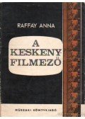 Raffay Anna - A keskenyfilmező