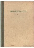 Bessenyei Zoltán - Zöldségtermesztés
