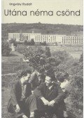 Ungváry Rudolf - Utána néma csönd