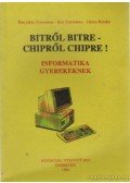Kiss Zsuzsanna,Barczikay Zsuzsanna,Juhász Katalin - Bitről bitre - chipről chipre!