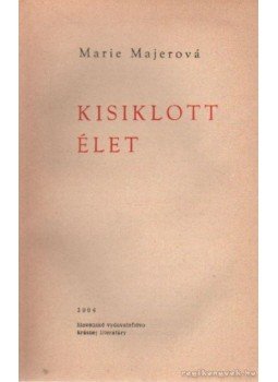 Majerová, Marie - Kisiklott élet Majerová, Marie - Kisiklott élet, 1964 antikvár könyv