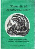 Pápai Szabó György - Protestáló hit és küldetéses vétó
