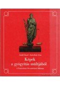 Antall József,Szebellédy Géza - Képek a gyógyítás múltjából