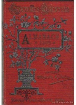 Mikszáth Kálmán - Almanach 1905. évre Mikszáth Kálmán - Almanach 1905. évre, Budapest 1905 antikvár könyv