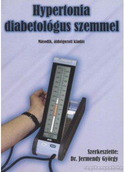 Jermendy György dr. - Hypertonia diabetológus szemmel Jermendy György dr. - Hypertonia diabetológus szemmel, Budapest 2007 antikvár könyv