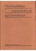 Darvas László - Munkásellátási jogszabályok gyűjteménye