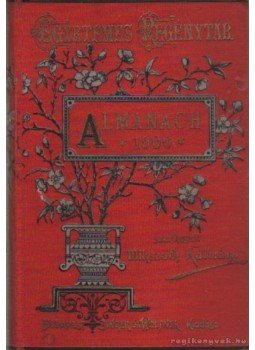 Mikszáth Kálmán - Almanach 1900. évre Mikszáth Kálmán - Almanach 1900. évre, Budapest 1900 antikvár könyv