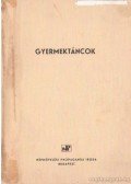 Szentpál Mária (szerk.) - Gyermektáncok