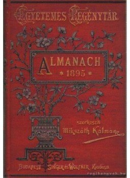 Mikszáth Kálmán - Almanach 1895. évre Mikszáth Kálmán - Almanach 1895. évre, Budapest 1895 antikvár könyv
