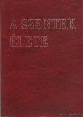 Weisbender, Joseph - A szentek élete I-II.